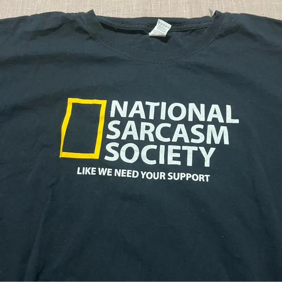 National Sarcasm Society "Like We Need Your Support" Funny Graphic Tee Size 3XL - Picture 3 of 7